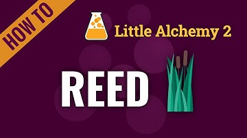 How to make REED in Little Alchemy 2