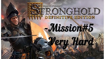 Strongold Definitive Edition Main Campaing Mission 5