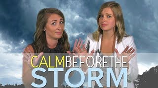 WHAT is the calm before the storm? | HOW does it work?