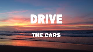 The Cars - Drive (Lyrics)