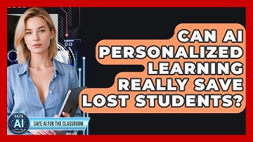 Can AI Personalized Learning Really Save Lost Students? - Safe AI for The Classroom