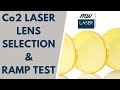 Co2 Laser Lens Selection & Ramp Test