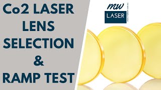 Co2 Laser Lens Selection & Ramp Test