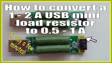 Easy mod: convert a mini USB Load Resistor from 1A to 0.5A