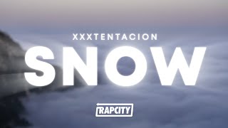 XXXTENTACION - Snow (Lyrics)