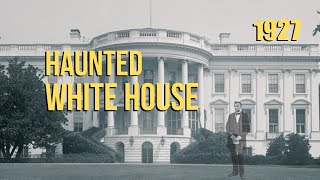 WHITE HOUSE HAUNTINGS Lincoln s Ghost Haunted Secrets Revealed TTHL