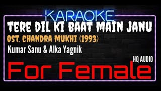Karaoke Tere Dil Ki Baat Main Janu For Female HQ Audio - Kumar Sanu & Alka Yagnik Ost. Chandra Mukhi