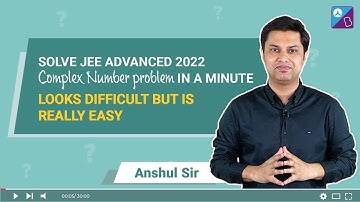 Solve Complex Numbers Problems from JEE Advanced 2022 Paper in a Minute | JEE Main 2023/2024