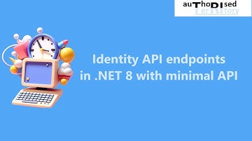 Identity API endpoints in .NET 8 with minimal API