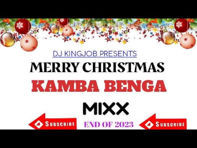 MERRY CHRISTMAS KAMBA BENGA MIXX-DJ KINGJOB class=