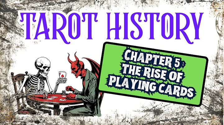 TAROT HISTORY, CHAPTER 5: The Rise of Playing Cards