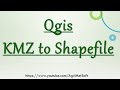 How to Convert KMZ file to ShapeFile in QGIS || Google Earth Mp3 Song