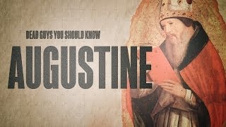Dead Guys You Should Know: Augustine