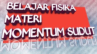 Belajar fisika materi momentum sudut ...