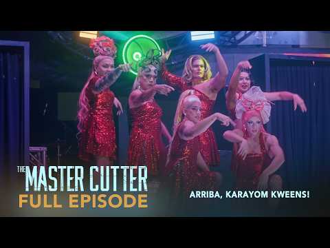 The Master Cutter: Atoy and the Karayom Kweens go FULL QUEEN MODE! (Full Episode 109)