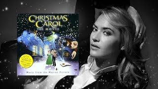 What If • Christmas Carol: The Movie (OST) • Kate Winslet