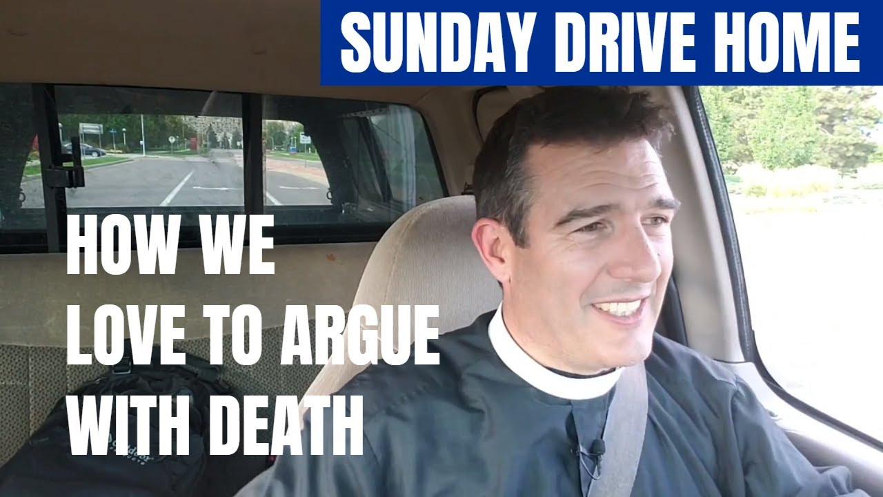 Воскресная поездка домой: как мы любим спорить со смертью
