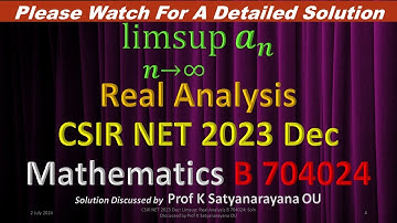 CSIR NET 2023 Dec: Limsup: Real Analysis B 704024: Soln Discussed by Prof K Satyanarayana OU