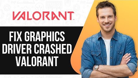 How To Fix Graphics Driver Crashed in Valorant | Easy Fix!