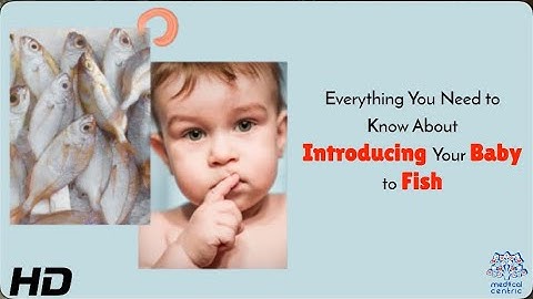 Why Fish Is a Superfood for Babies (And How to Serve It)