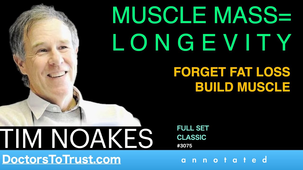 ТИМ НОУКС | МЫШЕЧНАЯ МАССА = ДОЛГОЛЕТИЕ, ЗАБУДЬТЕ О ПОТЕРЕ ЖИРА