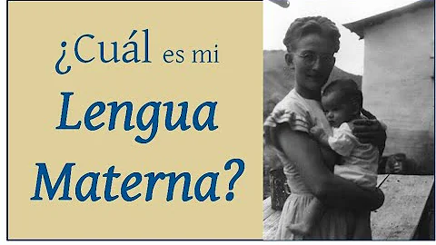 ¿Cuál es la forma correcta de decir lengua materna?