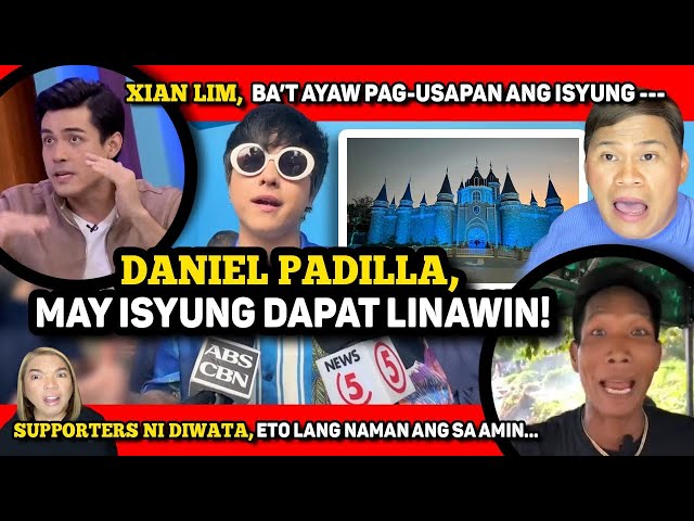 DANIEL PADILLA, KAILANGANG MAGPALIWANAG! 🔴 XIAN LIM, BA’T KA GANO’N? 🔴 DIWATA class=