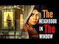 The neighbour in the window 2020 explained in hindi | Hollywood thriller explained in hindi