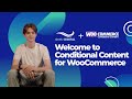Conditional Content for WooCommerce - Introduction | Setup &amp; Configuration Guide