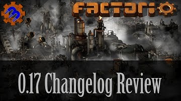 Factorio 0.17 IS HERE! - Changelog Review