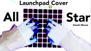 All Star - Smash Mouth 〈Bunny Remix 〉Launchpad cover 【SEIZURE WARNING】