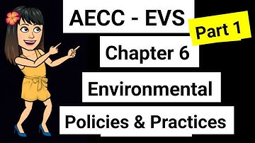 AECC - EVS Chapter 6 Enviornmental Policies and Practices Part 1 | DU AECC EVS | Bhavana Bisht