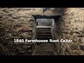 1840 Farmhouse Root Cellar Part 1