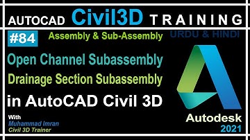 Open Channel Section | Drainage Subassembly in Civil 3D | AutoCAD Civil 3D in Hindi & Urdu PART