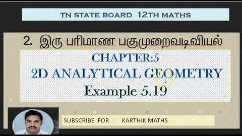 EXAMPLE 5.19  | 12TH MATHS TN | CHAPTER 5 | 2D ANAL GEO -II | SOLUTION TM AND EM