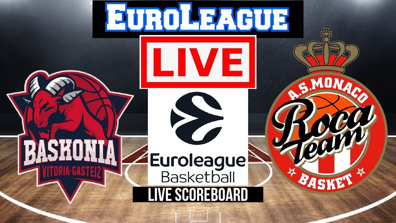 Live Saski Baskonia Vs AS Monaco Basket EuroLeague Live Scoreboard Play By Play