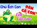 Nhạc Thiếu Nhi - Chú Ếch Con - Đàn Gà Con - Con Cào Cào | Nhạc Thiếu Nhi Hay Nhất