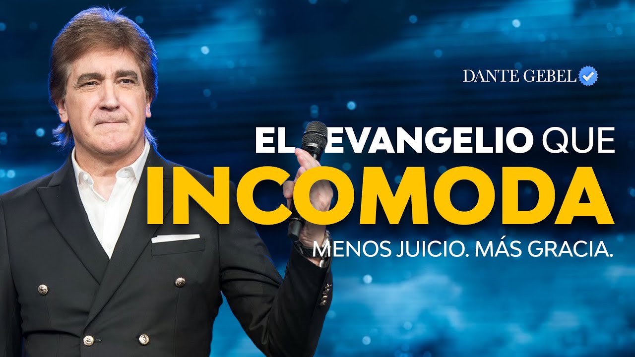 El Evangelio NO Es Como Te Lo Enseñaron | Dante Gebel