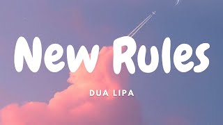 Dua Lipa - New Rules (Lyrics)