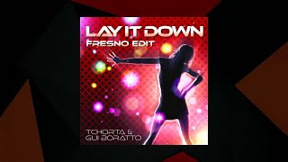 Lay It Down (Fresno Edit) - Tchorta & Gui Boratto [SMX Cut]