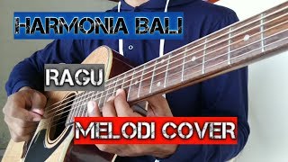 HarmoniA Bali - Ragu || Melodi Cover