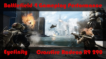 Battlefield 4 (BF4) - Crossfire R9 290 - 3-Way Eyefinity High Settings Gameplay Performance