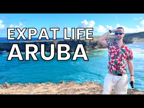 Expat Life In Aruba - Full Breakdown of Immigration, Taxes, Cost of Living, Lifestyle & More...