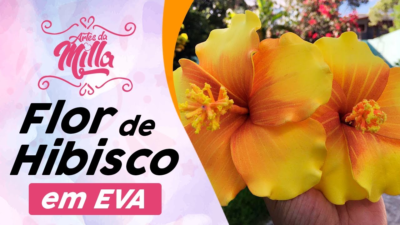 Flor de Hibisco de EVA - Passo a Passo (sem frisador) - thptnganamst.edu.vn