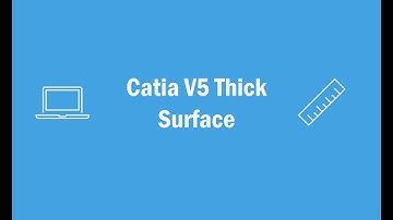 Catia V5 Applying a Thick Surface