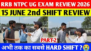 RRB NTPC Review 2nd Shift 15 June 2026 | RRB NTPC Exam Analysis Today | RRB NTPC UG Exam Review 2026