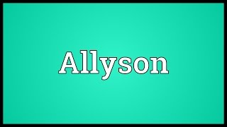 Allyson Meaning