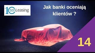 Co Warto Wiedzieć ? - Leasing , Jak Bank Buduje Oferty Dla Klientów , Jak Bierze Się Leasing ?