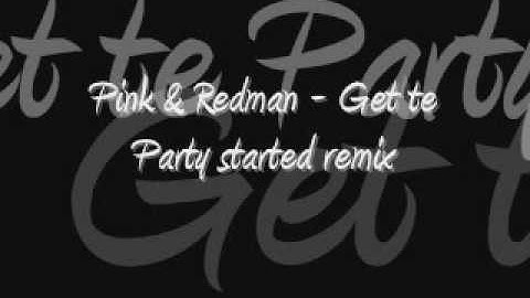 Pink & Redman - Get the party started remix