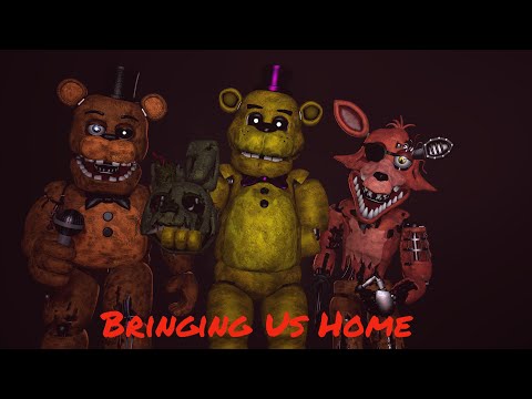 (sfm/fnaf/full animation) Bringing us Home